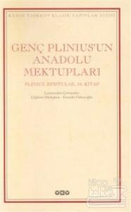 Genç Plinius'un Anadolu Mektupları Plinius, Epistulae, 10. Kitap