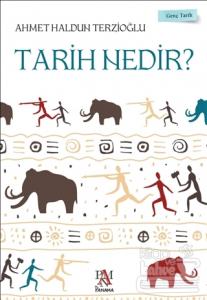 Tarih Nedir? - Genç Tarih Serisi