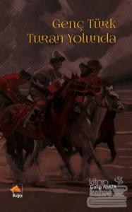 Genç Türk Turan Yolunda