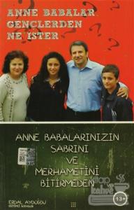 Gençler Anne Babalarından Ne İster - Anne Babalar Gençlerden Ne İster