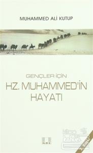 Gençler İçin Hz. Muhammed'in Hayatı