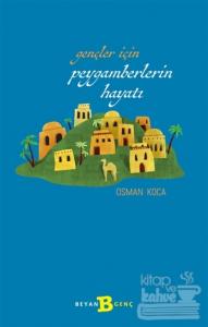 Gençler İçin Peygamberlerin Hayatı