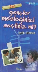 Gençler Mesleğinizi Seçtiniz mi?