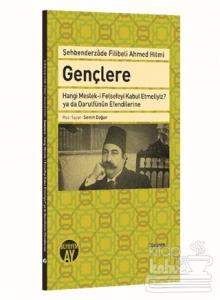 Gençlere Hangi Meslek-i Felsefeyi Kabul Etmeliyiz?  ya da Darulfünun Efendilerine
