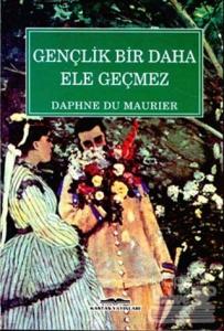 Gençlik Bir Daha Ele Geçmez