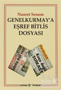 Genelkurmay'a Eşref Bitlis Dosyası