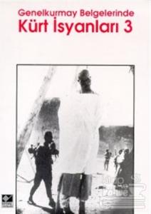 Genelkurmay Belgelerinde Kürt İsyanları 3