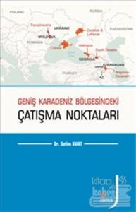 Geniş Karadeniz Bölgesindeki Çatışma Noktaları