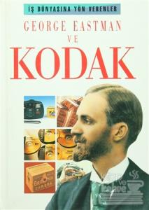 George Eastman ve Kodak (Ciltli)