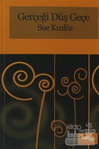 Gerçeği Düş Geçe