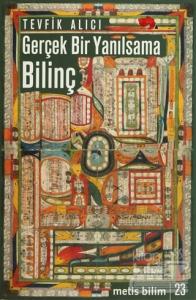 Gerçek Bir Yanılsama: Bilinç