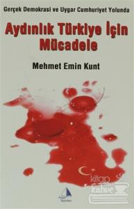 Gerçek Demokrasi ve Uygar Cumhuriyet Yolunda Aydınlık Türkiye İçin Mücadele