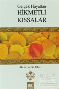 Gerçek Hayattan Hikmetli Kıssalar