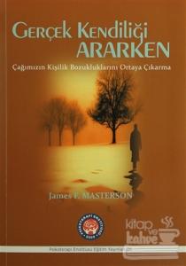 Gerçek Kendiliği Ararken