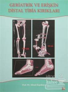 Geriatrik Ve Erişkin Distal Tibia Kırıkları