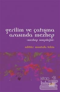 Gerilim ve Çatışma Arasında Mezhep