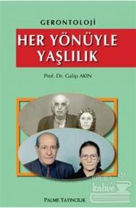 Gerontoloji - Her Yönüyle Yaşlılık