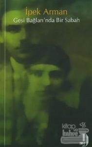 Gesi Bağları'nda Bir Sabah