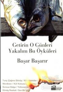 Getirin O Günleri Yakalım Bu Öyküleri, İmzalı, İthaflı