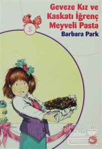 Geveze Kız ve Kaskatı İğrenç Meyveli Pasta 5