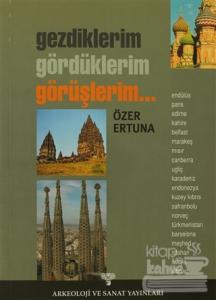 Gezdiklerim, Gördüklerim, Görüşlerim...