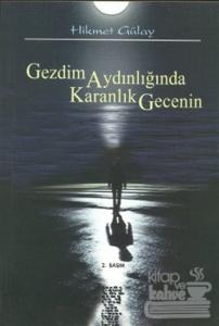 Gezdim Aydınlığında Karanlık Gecenin