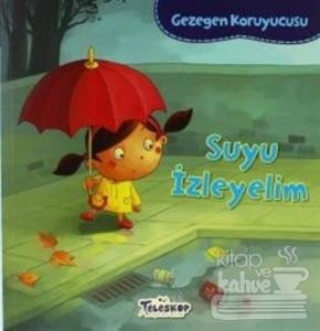 Gezegen Koruyucusu - Suyu İzleyelim