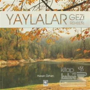 Gezi Rehberi - Yaylalar