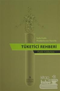 Gıda Katkı Maddelerine Yönelik Tüketici Rehberi
