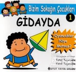 Gidayda Oyuncaklar Niye Mutsuz? Bizim Sokağın Çocukları - 1