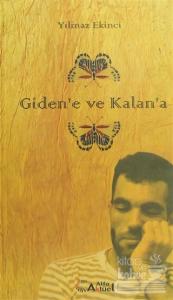 Giden'e ve Kalan'a
