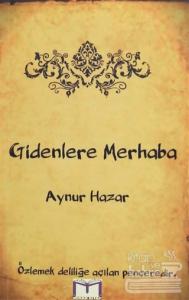 Gidenlere Merhaba