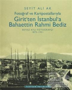 Girit'ten İstanbul'a Bahaettin Rahmi Bediz (Ciltli)