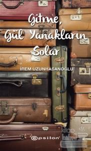 Gitme, Gül Yanakların Solar