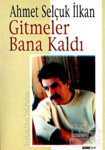 Gitmeler Bana Kaldı