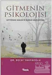 Gitmenin Psikolojisi