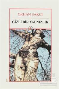 Gizli Bir Yalnızlık