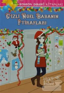Gizli Noel Babanın İtirafları
