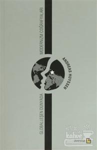 Globalleşen Dünyada Modernizm Coğrafyaları