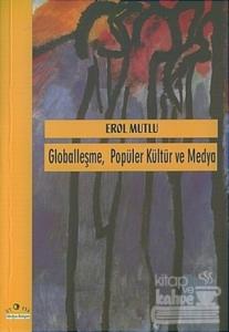 Globalleşme Popüler Kültür ve Medya