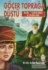 Göçer Toprağa Düştü