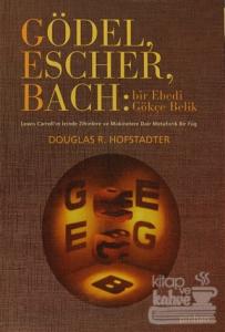 Gödel, Escher, Bach: Bir Ebedi Gökçe Belik (Ciltli)