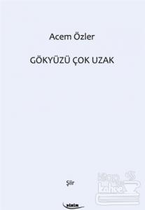 Gökyüzü Çok Uzak