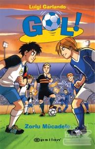 Gol! - Zorlu Mücadele (Ciltli)
