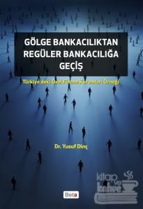 Gölge Bankacılıktan Regüler Bankacılığa Giriş