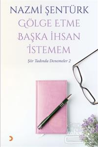 Gölge Etme Başka İhsan İstemem