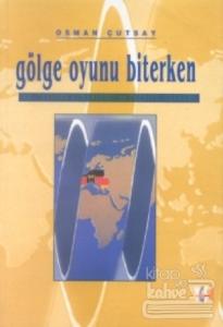 Gölge Oyunu Biterken