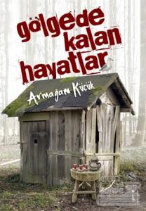 Gölgede Kalan Hayatlar