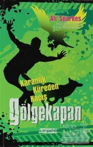 Gölgekapan 3 - Karanlık Küreden Kaçış