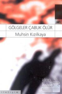 Gölgeler Çabuk Ölür